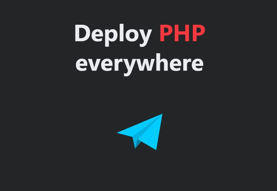 Deploy PHP everywhere